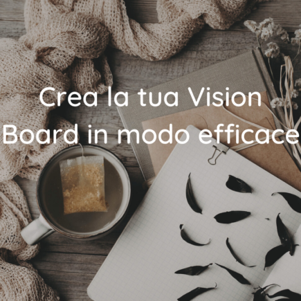 Crea la tua Vision Board