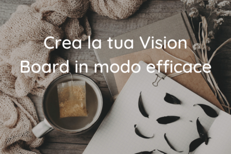 Crea la tua Vision Board